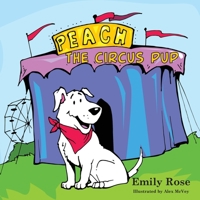 Peach the Circus Pup 1735710008 Book Cover