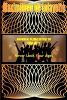 Anunnaki Ulema Secret of Longevity. Never Look Your Age 1329492021 Book Cover