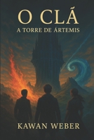 O Clã: A Torre de Ártemis (Portuguese Edition) B0FFHCGVV6 Book Cover