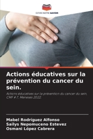 Actions éducatives sur la prévention du cancer du sein. 6205680629 Book Cover