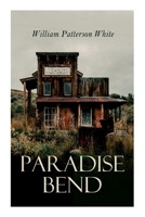 Paradise Bend: Western Novel 802734218X Book Cover
