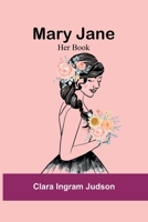 Mary Jane, Her Book 1934671142 Book Cover