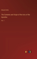 The Contents and Origin of the Acts of the Apostles: Vol. 1 3385223849 Book Cover