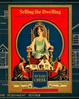 Selling the Dwelling: The Books That Built America’s Houses, 1775–2000 160583050X Book Cover