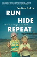 Run, Hide, Repeat: A Memoir of a Fugitive Childhood 0735233225 Book Cover