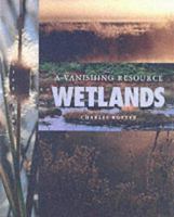 Wetlands: A Vanishing Resource (Life on Earth) 1583410244 Book Cover