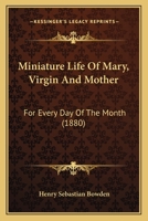 Miniature Life of Mary, Virgin and Mother 3741142301 Book Cover