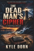 The Dead Man's Cipher: One dying message. One hidden network. One woman must uncover the truth before history is erased forever. B0H98DW2MM Book Cover