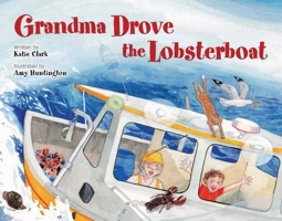 Grandma Drove the Lobsterboat 1608930041 Book Cover