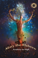 Mary the Hebrew 1090939949 Book Cover
