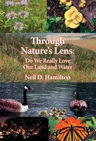 Through Nature's Lens: Do We Really Love Our Land and Water [With Book(s)] 1948509695 Book Cover