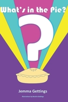 What's in the Pie? B0BHT5J1J8 Book Cover