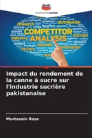 Impact du rendement de la canne à sucre sur l'industrie sucrière pakistanaise 6206990192 Book Cover