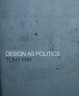 Design as Politics 1847885675 Book Cover