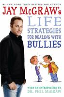 Jay McGraw's Life Strategies for Dealing with Bullies 1416974733 Book Cover