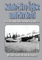 Sainte-Mère-Église und Merderet: US-Luftlandeunternehmen, 6. Juni ’44 (Helmut Konrad von Keusgens große D-Day-Serie) (German Edition) 3964033499 Book Cover