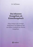 Das Johannes Evangelium als Einweihungsbuch (German Edition) 3748218443 Book Cover