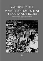 MARCELLO PIACENTINI E LA GRANDE ROMA (Italian Edition) 1445765527 Book Cover