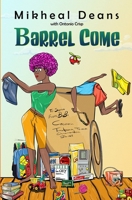 Barrel Come B0BRN2N83T Book Cover