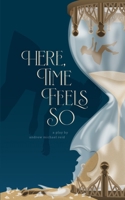 Here, Time Feels So B0FWWHCRVL Book Cover