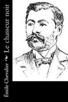 Le Chasseur Noir 153004751X Book Cover