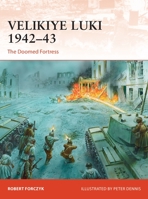 Velikiye Luki 1942-43: The Doomed Fortress 1472830695 Book Cover