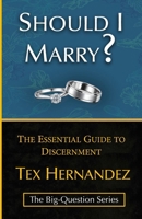 Should I Marry?: The Essential Guide to Discernment (The Big-Question) B0GHG4NWW2 Book Cover