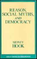 Reason, Social, Myths and Democracy 0879756721 Book Cover