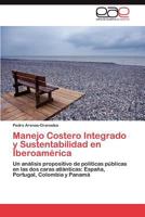 Manejo Costero Integrado y Sustentabilidad En Iberoamerica 3847354361 Book Cover