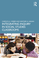 Integrating Inquiry in Social Studies Classrooms 1032227818 Book Cover