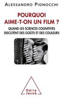 Pourquoi Aime-T-On Un Film: Quand Les Sciences Cognitives Discutent Des Gouts Et Des Couleurs 2738132863 Book Cover