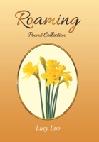 Roaming: Poems Collection 1664195904 Book Cover