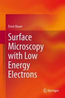 Surface Microscopy with Low Energy Electrons 1493909347 Book Cover