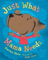 Just What Mama Needs 0152057595 Book Cover