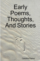Early Poems, Thoughts, and Stories 035905045X Book Cover