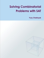 Solving Combinatorial Problems with SAT 1291308970 Book Cover