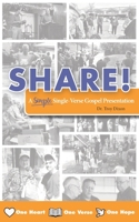 SHARE!: A Simple Single-Verse Gospel Presentation 1736145401 Book Cover