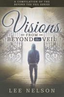Visions from Beyond the Veil 1462115020 Book Cover
