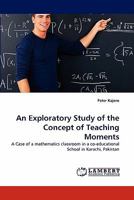 An Exploratory Study of the Concept of Teaching Moments 3844383336 Book Cover