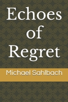 Echoes of Regret B0FJBNJLTK Book Cover