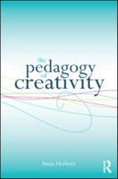 The Pedagogy of Creativity 041554887X Book Cover