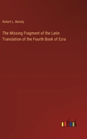 The Missing Fragment of the Latin Translation of the Fourth Book of Ezra 3385220319 Book Cover