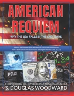 AMERICAN REQUIEM: WHY THE USA FALLS IN THE LAST DAYS null Book Cover