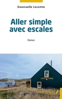 Aller simple avec escales (French Edition) B0F1XJ1D93 Book Cover
