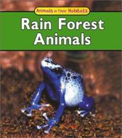 Rain Forest Animals (Animals in Their Habitats) 1403404399 Book Cover