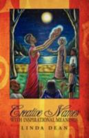 Creative Names with Inspirational Meanings 1440116717 Book Cover