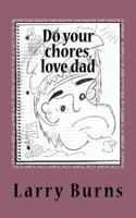 Do your chores, love dad 0692718451 Book Cover