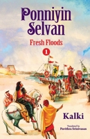 PONNIYIN SELVAN- FRESH FLOODS-PART 1 9388860020 Book Cover