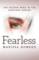 Fearless: The Second Book in the Loveless Series 0998593532 Book Cover