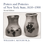 Potters and Potteries of New York State, 1650-1900 (New York State Study) 0815602197 Book Cover